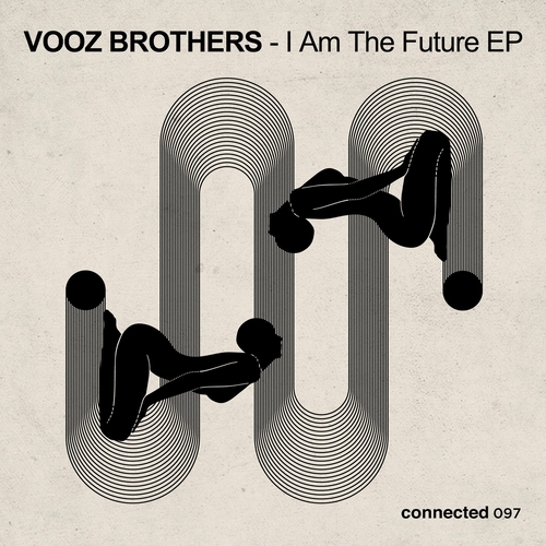 Vooz Brothers - I Am The Future EP [CONNECTED097]